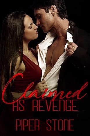 Claimed as Revenge(2019)by Piper Stone