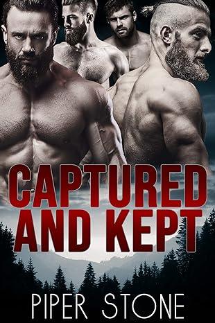 Captured and Kept(2019)by Piper Stone