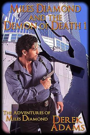 Miles Diamond and the Demon of Death 1 (2014)by Derek Adams