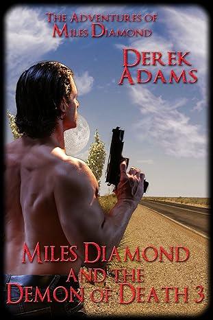 Miles Diamond and the Demon of Death 3 (2014)by Derek Adams