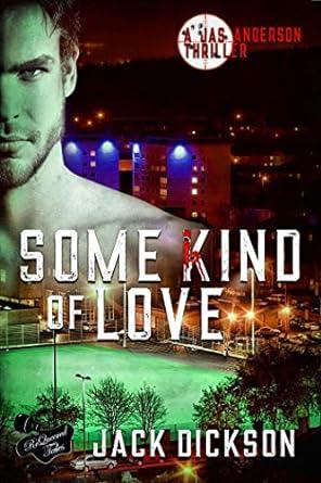 Some Kind of Love (2020)by Jack Dickson