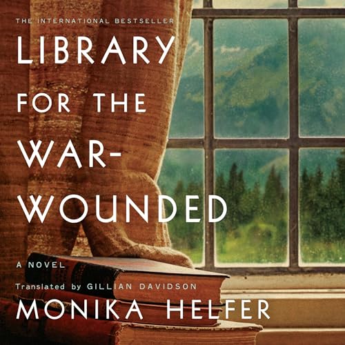 AudioBook - Library for the War-Wounded(2024)By Monika Helfer
