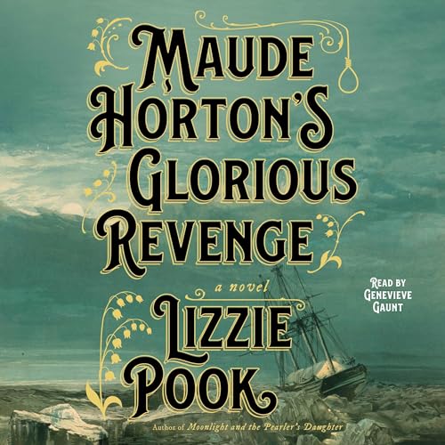AudioBook - Maude Horton's Glorious Revenge(2024)By Lizzie Pook