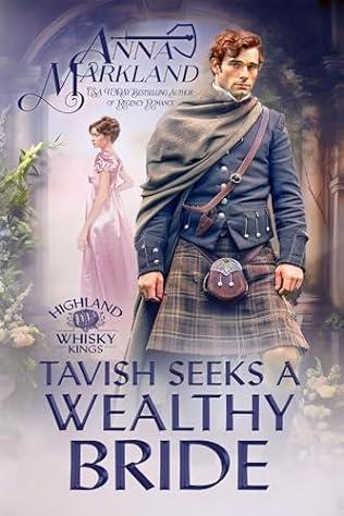 Tavish Seeks A Wealthy Bride (2024)by Anna Markland