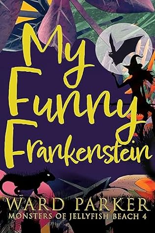 My Funny Frankenstein (2024)by Ward Parker