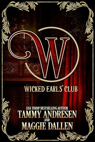 The Wicked Earls Club(2017)by Tammy Andresen,Maggie Dallen,Wicked Earls' Club