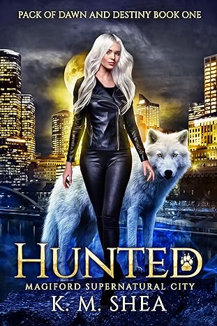 Hunted: Magiford Supernatural City (2021)by K. M. Shea