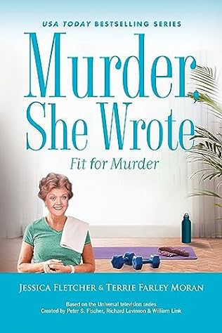 Fit for Murder (2024)by Jessica Fletcher and Terrie Farley Moran
