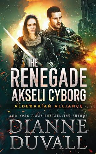 The Renegade Akseli Cyborg (2024)by Dianne Duvall