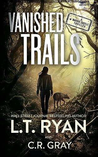 Vanished Trails (2024)by C R Gray and L T Ryan