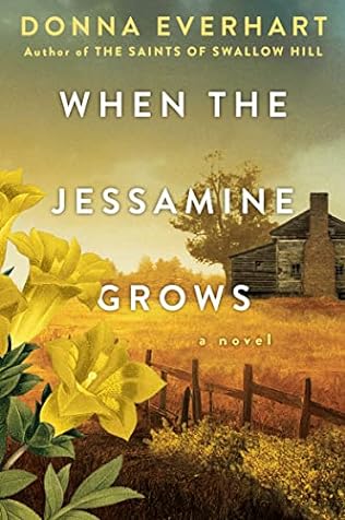 When the Jessamine Grows (2024)by Donna Everhart