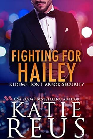 Fighting for Hailey (2024)by Katie Reus