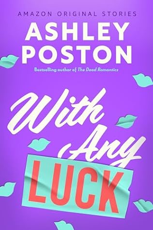 With Any Luck (2024)by Ashley Poston