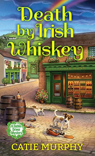 Death by Irish Whiskey (2024)by Catie Murphy