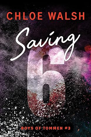 Saving 6 (2023)by Chloe Walsh