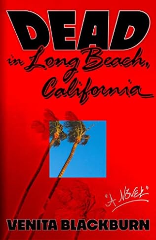 Dead in Long Beach, California (2024)by Venita Blackburn
