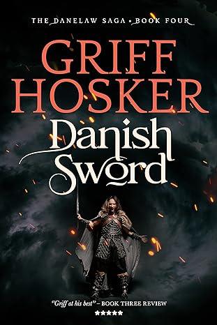 Danish Sword (2023)by Griff Hosker