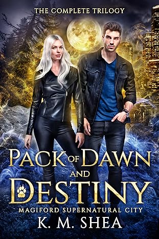 Pack of Dawn and Destiny: The Complete Trilogy (2023)by K. M. Shea