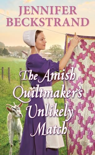 The Amish Quiltmaker's Unlikely Match (2024)by Jennifer Beckstrand
