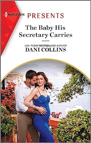 The Baby His Secretary Carries (2024)by Dani Collins