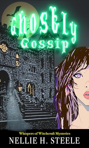 Ghostly Gossip (2024)by Nellie H Steele