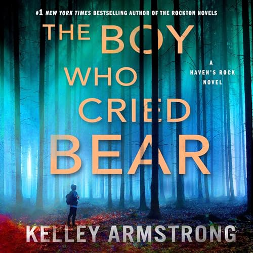 AudioBook - The Boy Who Cried Bear(2024)By Kelley Armstrong