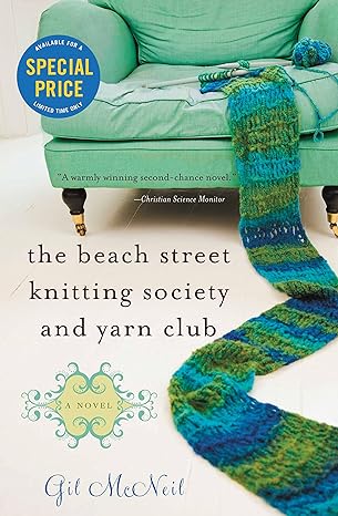 The Beach Street Knitting Society and Yarn Club (2009)by Gil McNeil