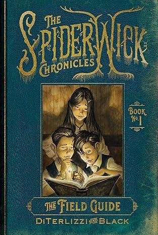 The Field Guide (The Spiderwick Chronicles Book 1)(2013)by Tony DiTerlizzi,Holly Black