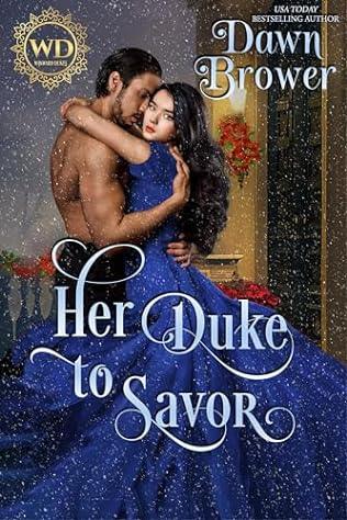 Her Duke to Savor (2024)by Dawn Brower