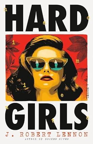 Hard Girls (2024)by J Robert Lennon