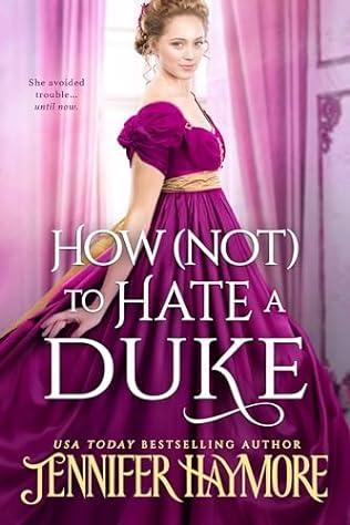 How (Not) to Hate a Duke (2024)by Jennifer Haymore