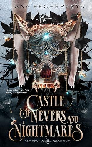 Castle of Nevers and Nightmares (2024)by Lana Pecherczyk