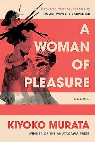 A Woman of Pleasure (2024) by Kiyoko Murata