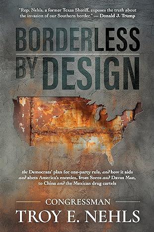 Borderless by Design (2024)by Troy E. Nehls