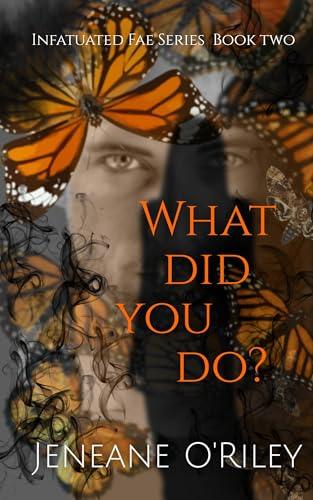 What Did You Do? (2024) by Jeneane O'Riley