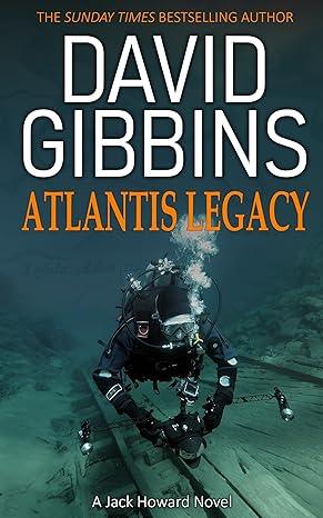 Atlantis Legacy (2024)by David Gibbins