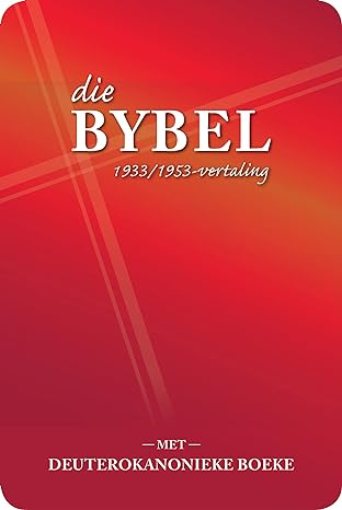 DIE BYBEL met Deuterokanonieke Boeke (Afrikaans Edition) (2015) by Bible Society of South Africa