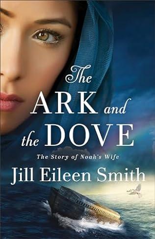 The Ark and the Dove (2024) by Jill Eileen Smith