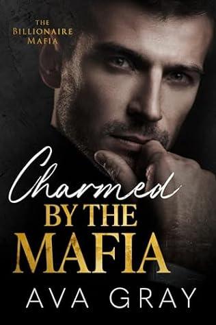 Charmed by the Mafia (2024) by Ava Gray