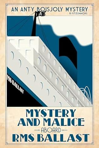 Mystery and Malice aboard RMS Ballast (2024) by PJ Fitzsimmons