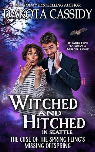 Witched and Hitched in Seattle (2024) by Dakota Cassidy