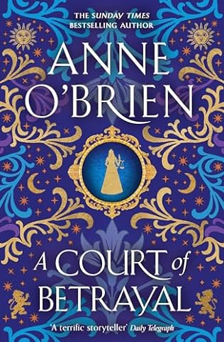A Court of Betrayal (2024) by Anne O'Brien