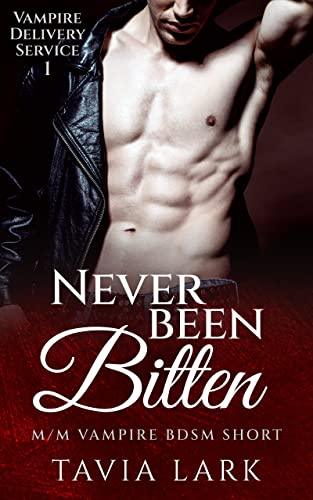 Never Been Bitten (2016) by Tavia Lark