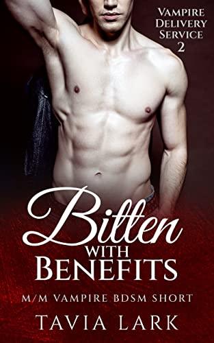 Bitten With Benefits (2016) by Tavia Lark