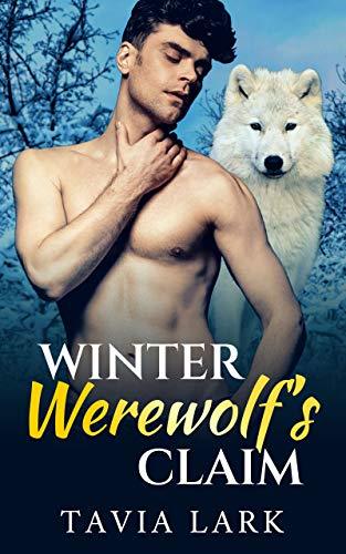 Winter Werewolf's Claim (2021) by Tavia Lark