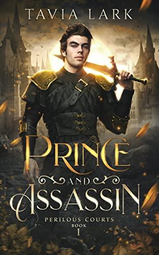 Prince and Assassin (2022) by Tavia Lark