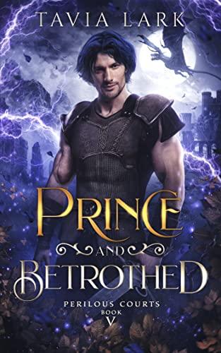 Prince and Betrothed (2023) by Tavia Lark