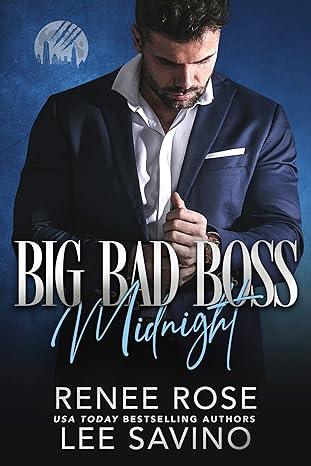 Big Bad Boss: Midnight (2024)by Renee Rose, Lee Savino