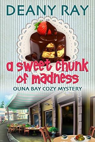 A Sweet Chunk of Madness (2015) by Deany Ray