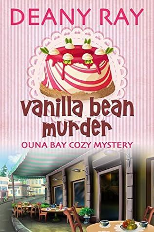 Vanilla Bean Murder (2016) by Deany Ray